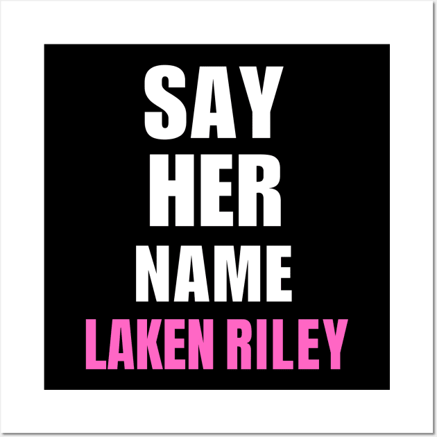 Say Her Name Laken Riley Wall Art by Mojakolane